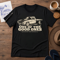 One of the Good Ones Tee