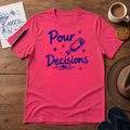 Pour Decisions Tee ink-sketch T-shirt, in Heliconia