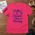 Vodka Is Cheaper Than Therapy Tee ink-sketch T-shirt, in Heliconia