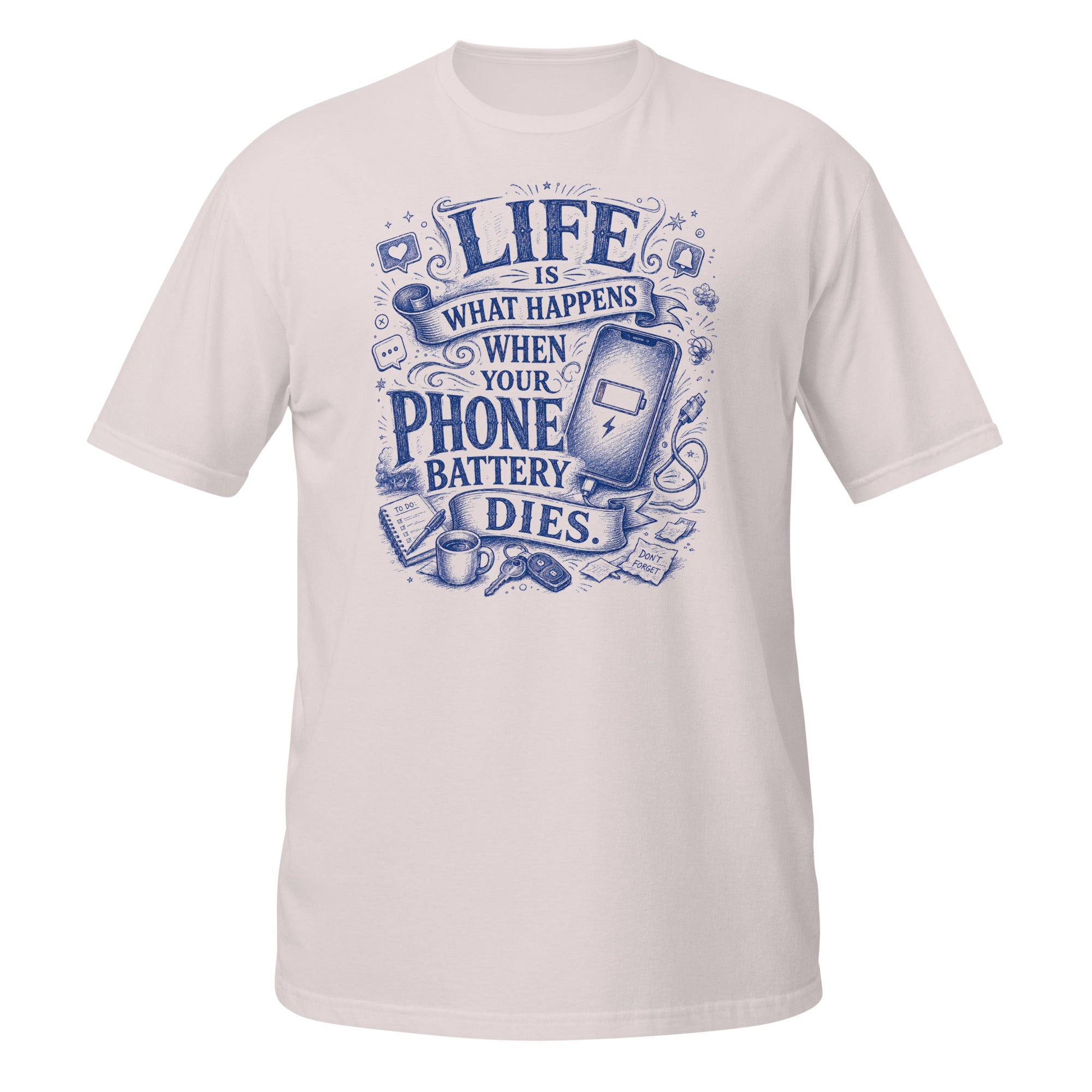 Life Happens When Your Phone Dies Tee - Sketchline Tees blue ink doodle T-shirt