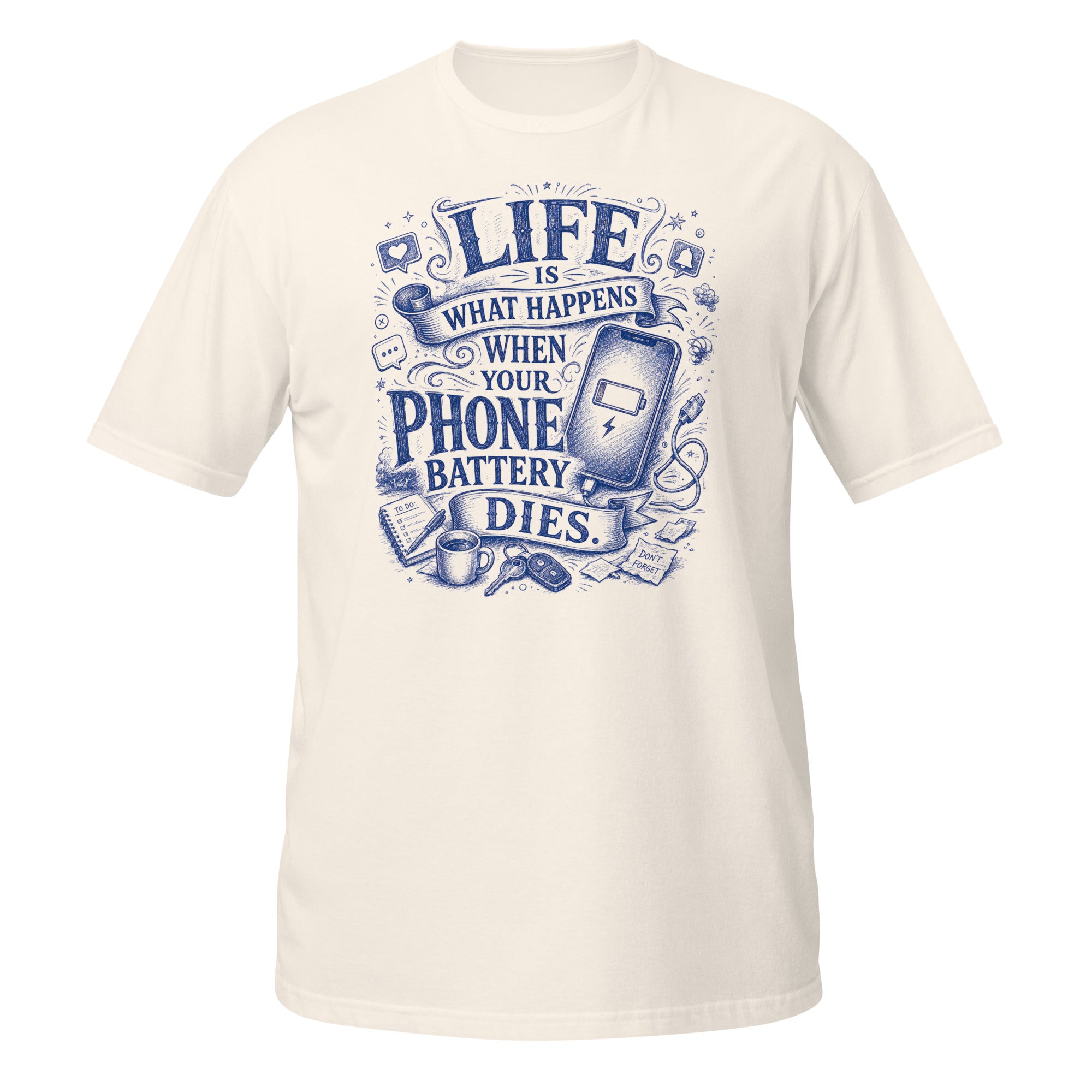 Life Happens When Your Phone Dies Tee - Sketchline Tees blue ink doodle T-shirt