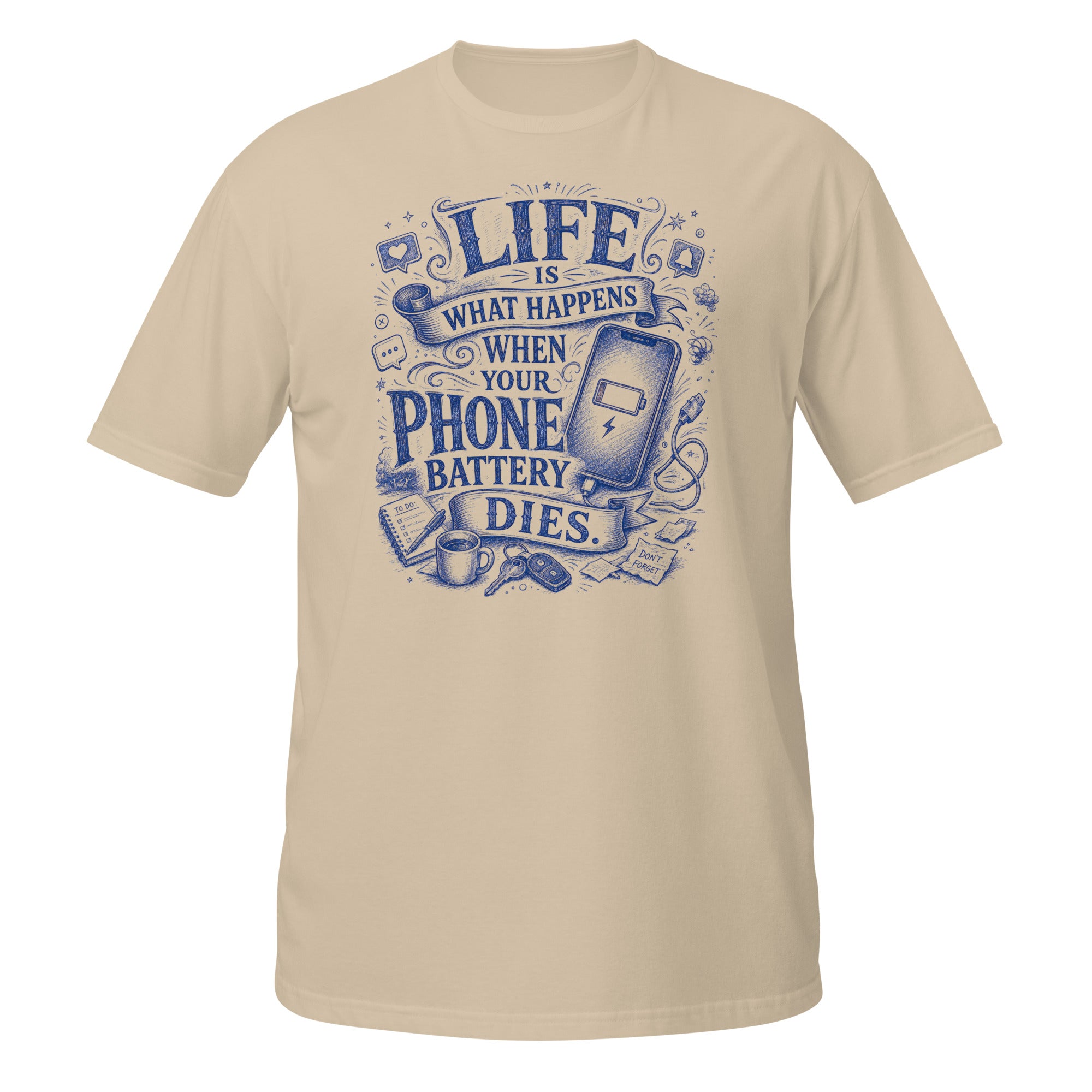 Life Happens When Your Phone Dies Tee - Sketchline Tees blue ink doodle T-shirt