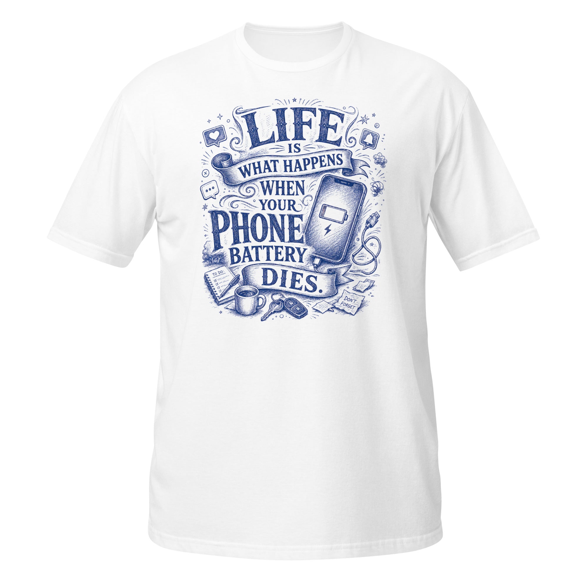 Life Happens When Your Phone Dies Tee - Sketchline Tees blue ink doodle T-shirt